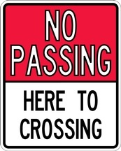 RA Series No Passing Here To Crossing - Regulatory Signage Solutions Belleville by B M R  Mfg  Inc