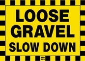 Loose Gravel Slow Down Sign Board - Signage Solutions Belleville by B M R  Mfg  Inc