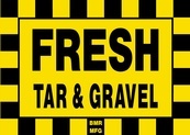 Fresh Tar and Gravel Sign Board - Signage Solutions Peterborough by B M R  Mfg  Inc