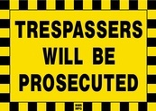 Trespassers Will Be Prosecuted Sign Board - Signage Solutions Peterborough by B M R  Mfg  Inc