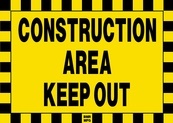 Construction Area Keep Out Sign Board - Signage Solutions Campbellford by B M R  Mfg  Inc