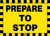 Prepare To Stop Sign Board - Signage Solutions Campbellford by B M R  Mfg  Inc