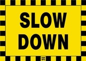 Slow Down Sign Board - Signage Solutions Peterborough by B M R  Mfg  Inc