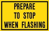 WB Series Prepare To Stop When Flashing Tab - Regulatory Sign Board Manufacturing Canada by B M R  Mfg Inc