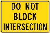 WA Series Do Not Block Intersection - Regulatory Signage Solutions U S A  by B M R  Mfg Inc