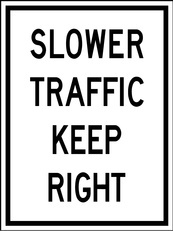 RB Series Slower Traffic Keep Right - Regulatory Signage Solutions Belleville by B M R  Mfg Inc