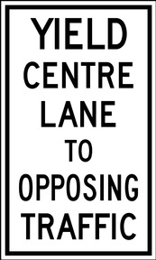 RB Series Yield Centre Lane To Opposing Traffic - Regulatory Signage Solutions USA by B M R  Mfg Inc