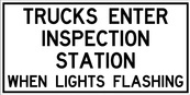 RB Series Trucks Enter Inspection Station When Lights Flashing - Regulatory Signage Solutions Campbellford by B M R  Mfg Inc