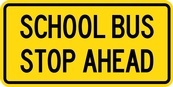 WC Series School Bus Stop Ahead Tab - Regulatory Signage Solutions Belleville by B M R  Mfg Inc