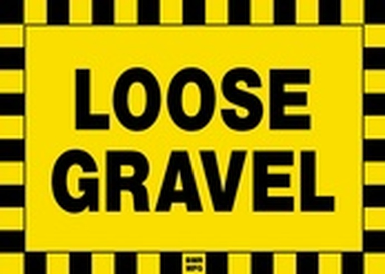 Loose Gravel Sign Board - Signage Solutions Peterborough by B M R  Mfg  Inc