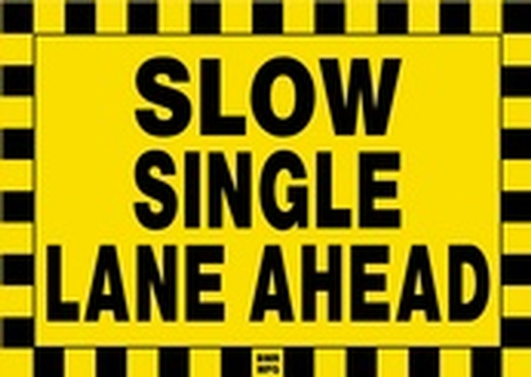 Slow Single Lane Ahead Sign Board - Signage Solutions Belleville by B M R  Mfg  Inc
