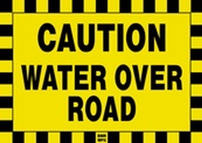 Caution Water Over Road Sign Board - Signage Solutions Trent Hills by B M R  Mfg  Inc