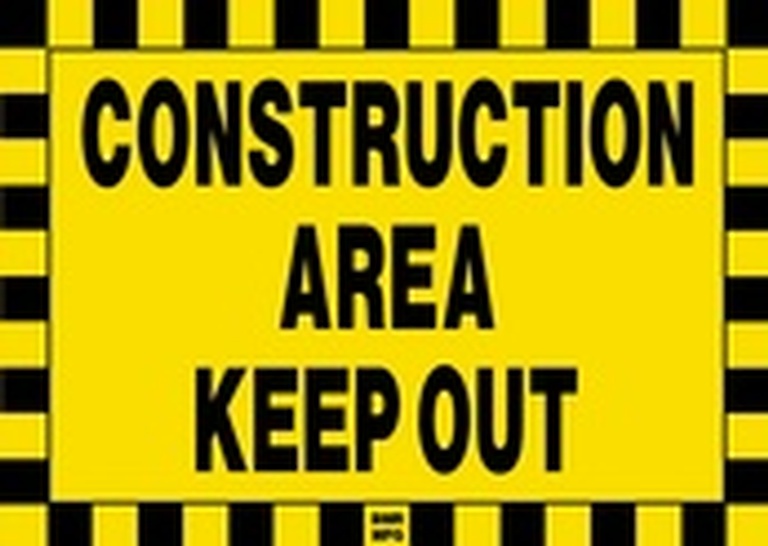 Construction Area Keep Out Sign Board - Signage Solutions Campbellford by B M R  Mfg  Inc