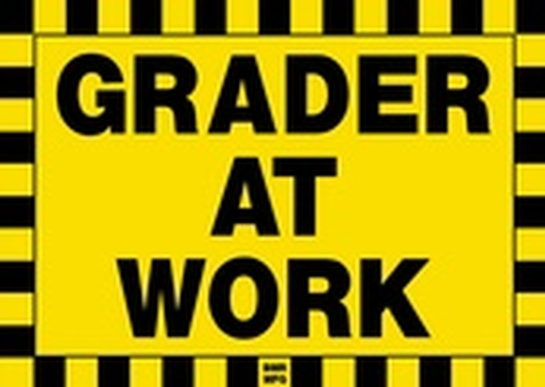 Grader At Work Sign Board - Signage Solutions Belleville by B M R  Mfg  Inc