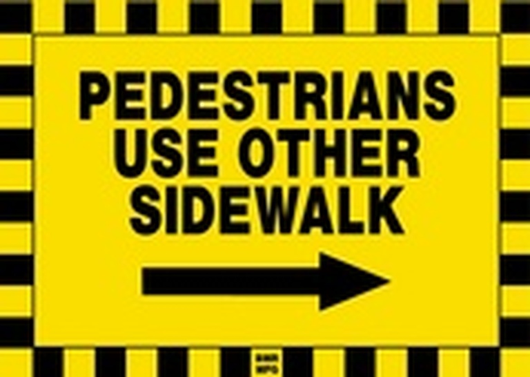 Pedestrians Use Other Sidewalk Right Arrow Sign Board - Signage Solutions Belleville by B M R  Mfg  Inc