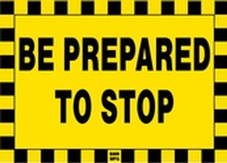 Be Prepared To Stop Sign Board - Signage Solutions Campbellford by B M R  Mfg  Inc